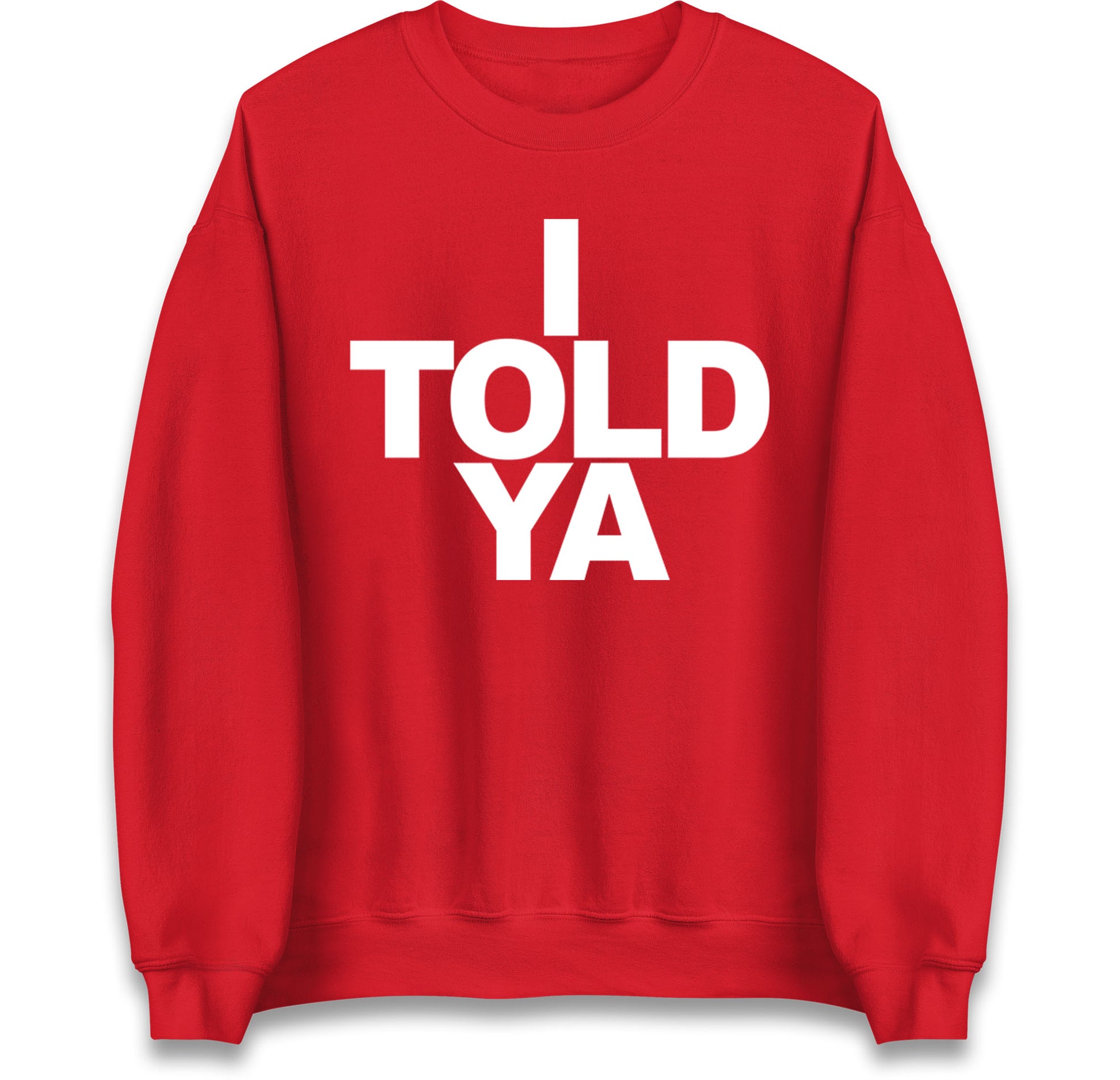 I Told Ya Tennis Jumper