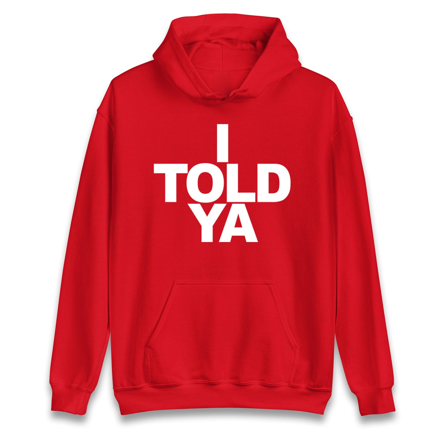 I Told Ya Tennis Hoodie