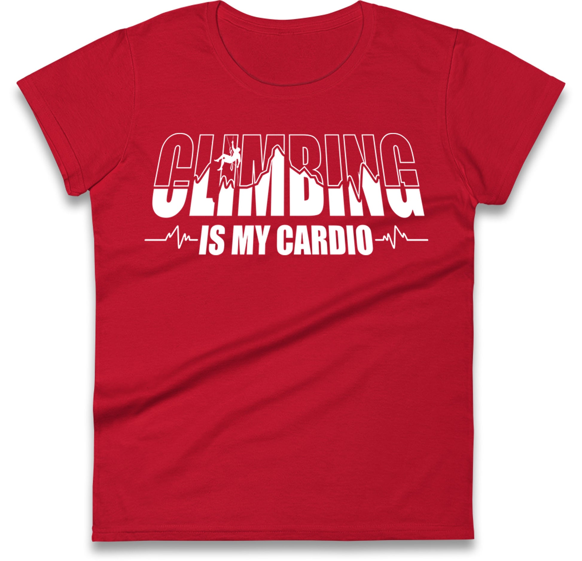 Climbing Is My Cardio Climbing Womens T Shirt