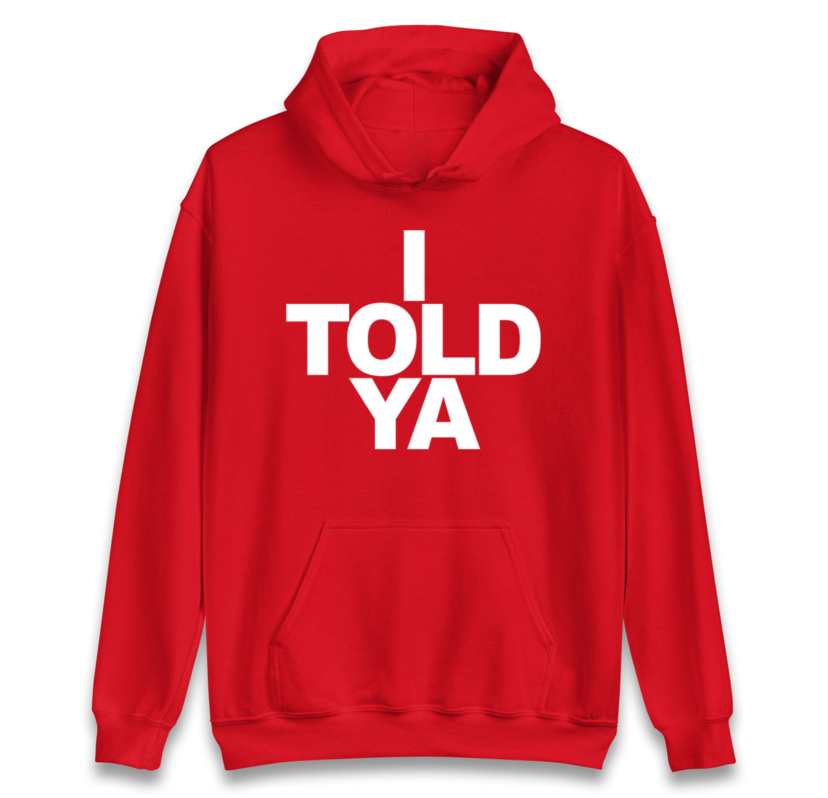 I Told Ya Tennis Hoodie