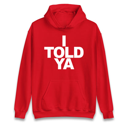 I Told Ya Tennis Hoodie