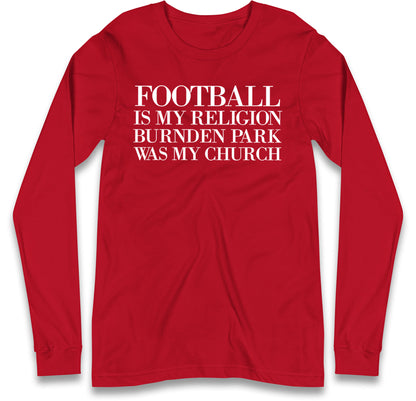 Football is My Religion Long Sleeve T Shirt 