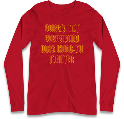 Kung Fu Fighter Long Sleeve T Shirt