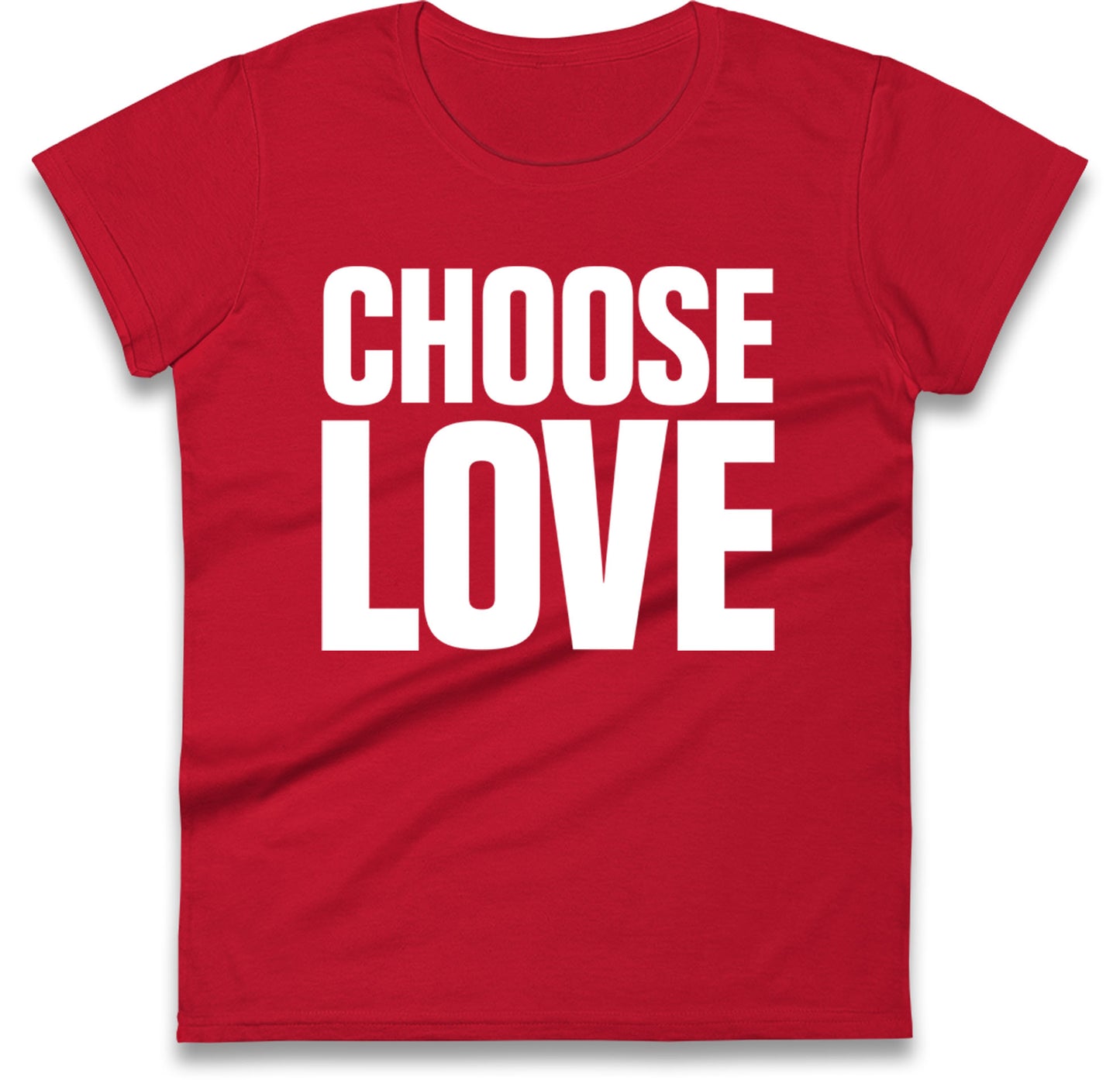 Choose Love Women's T Shirt