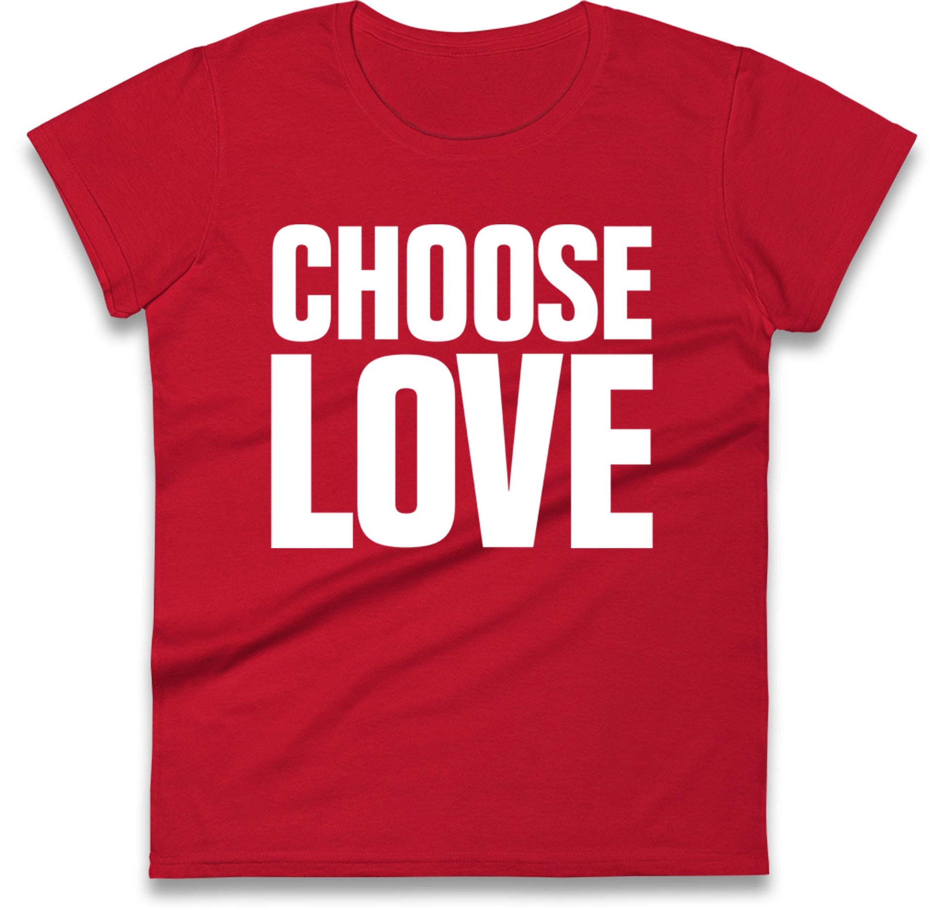 Choose Love Women's T Shirt