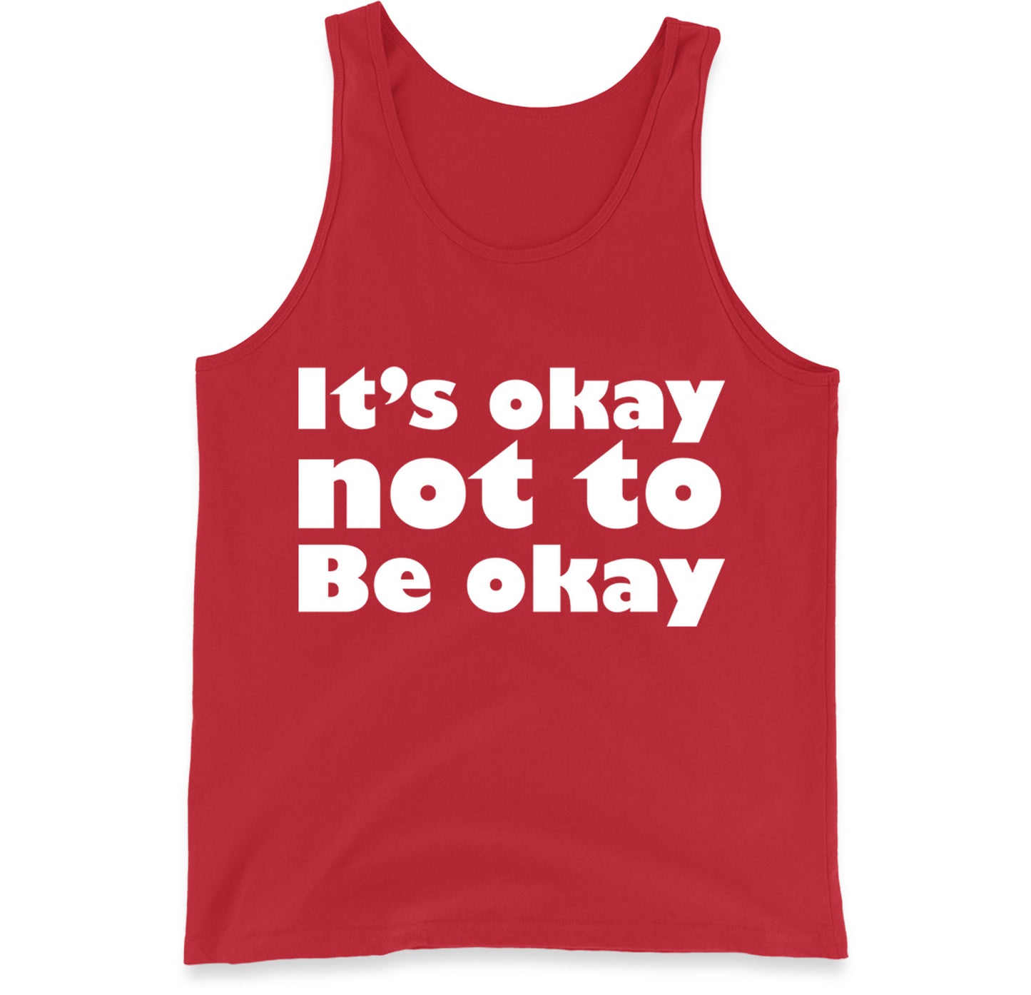 It's Okay Not To Be Okay Tank Top