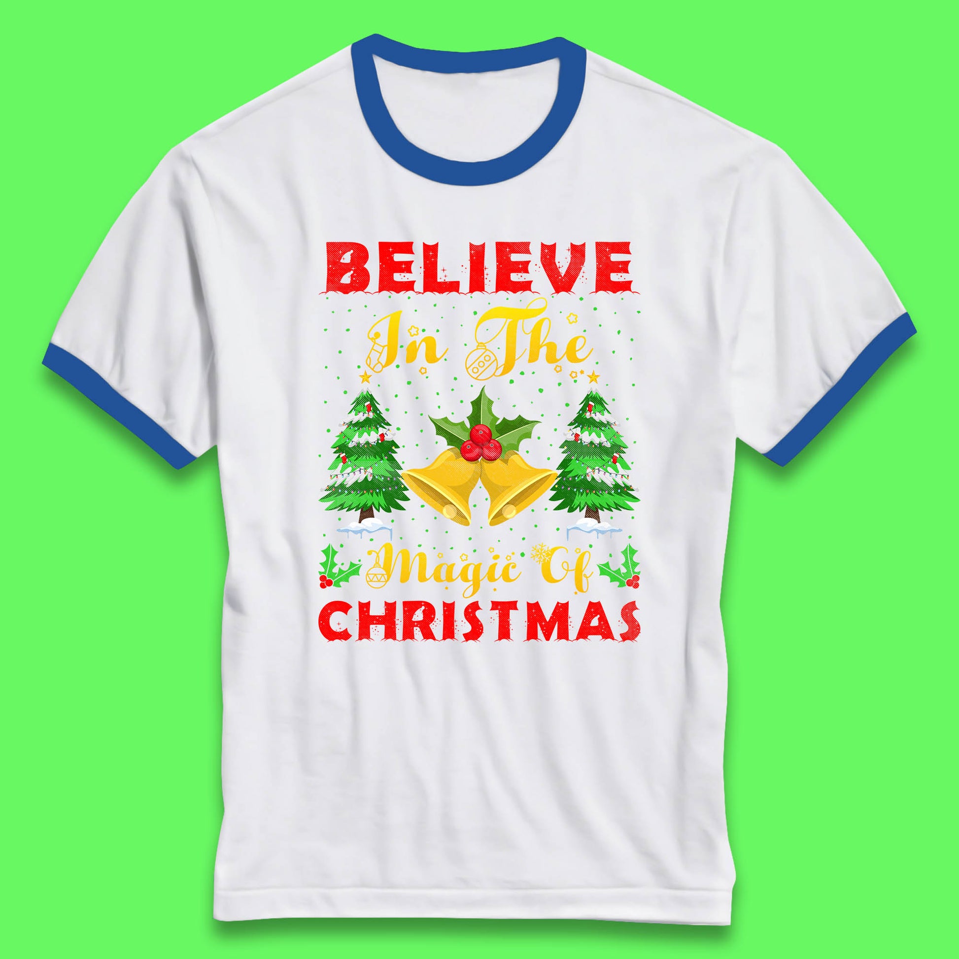 believe in the magic of christmas ringer t shirt