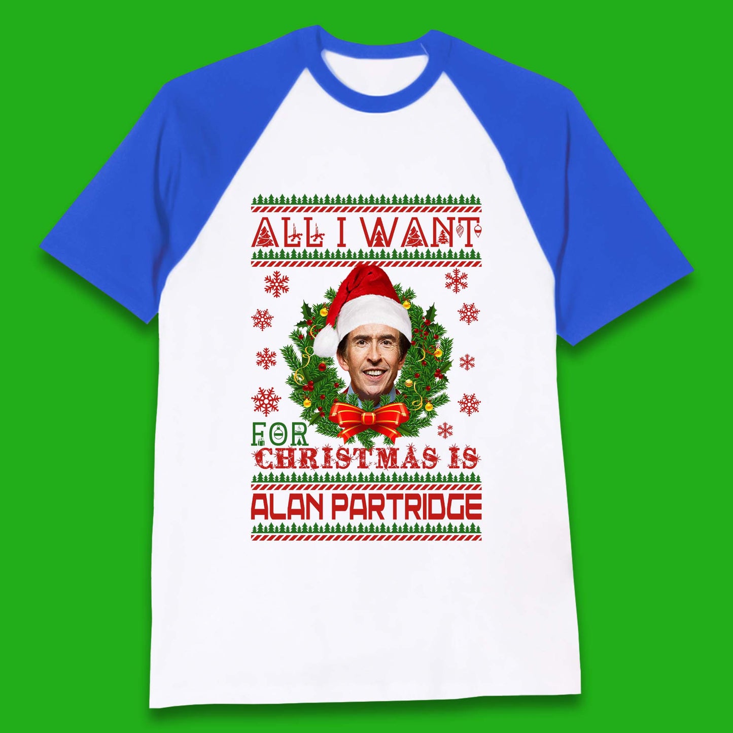 Want Alan Partridge For Christmas Baseball T-Shirt