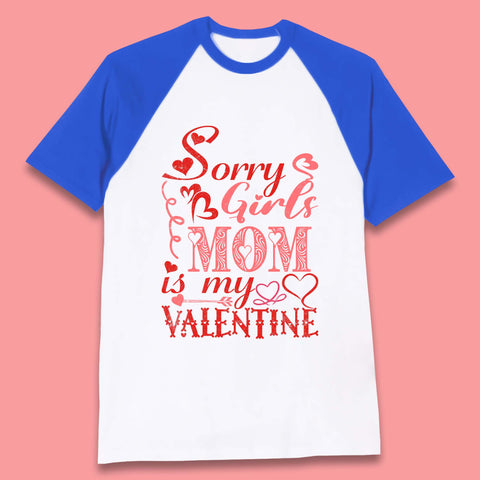 Mom Is My Valentine Baseball T-Shirt