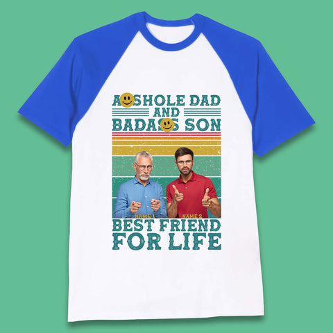 Personalised Asshole Dad And Badass Son Baseball T-Shirt
