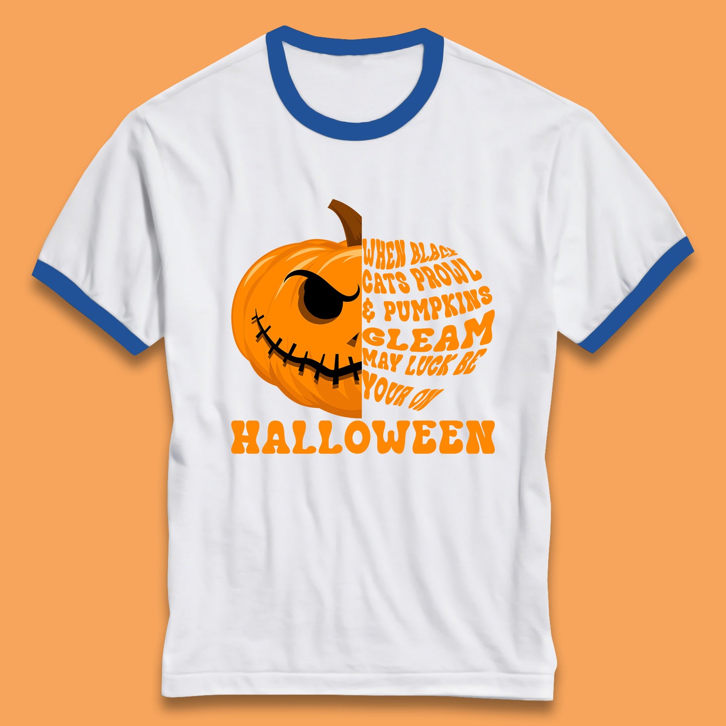 When Black Cats Prowl & Pumpkins Gleam May Luck Be Your On Halloween Black Cats Prowl Halloween Spooky Ghost Ringer T Shirt