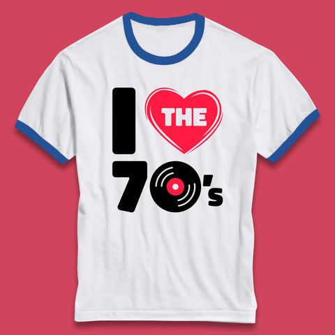 I Love The 70's Vintage Retro Classic Old School Country Music 70s Party Ringer T Shirt