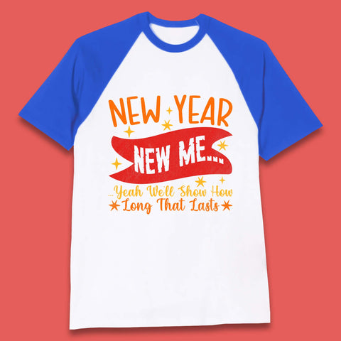 New Year New Me Baseball T-Shirt