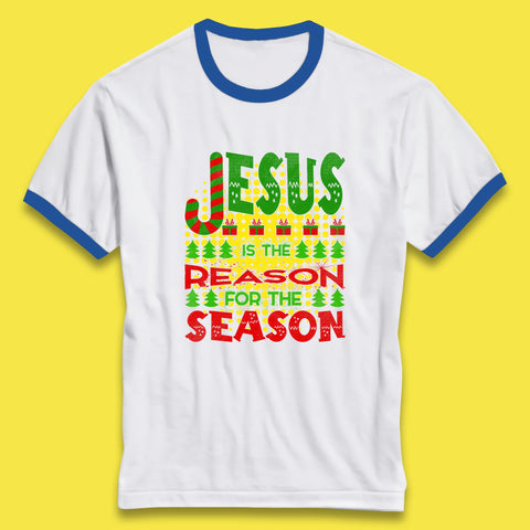 Jesus Is The Reason For The Season Merry Christmas Christian Religious Xmas Ringer T Shirt