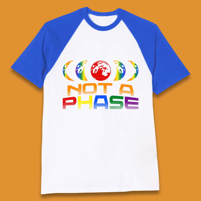 Not A Phase Baseball T-Shirt