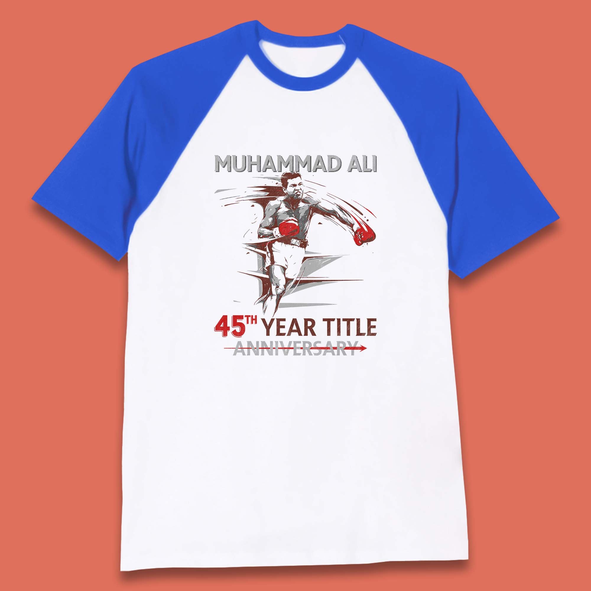 Muhammad Ali 45th Year Title Anniversary World Boxing Champion American Heavyweight Boxer Baseball T Shirt