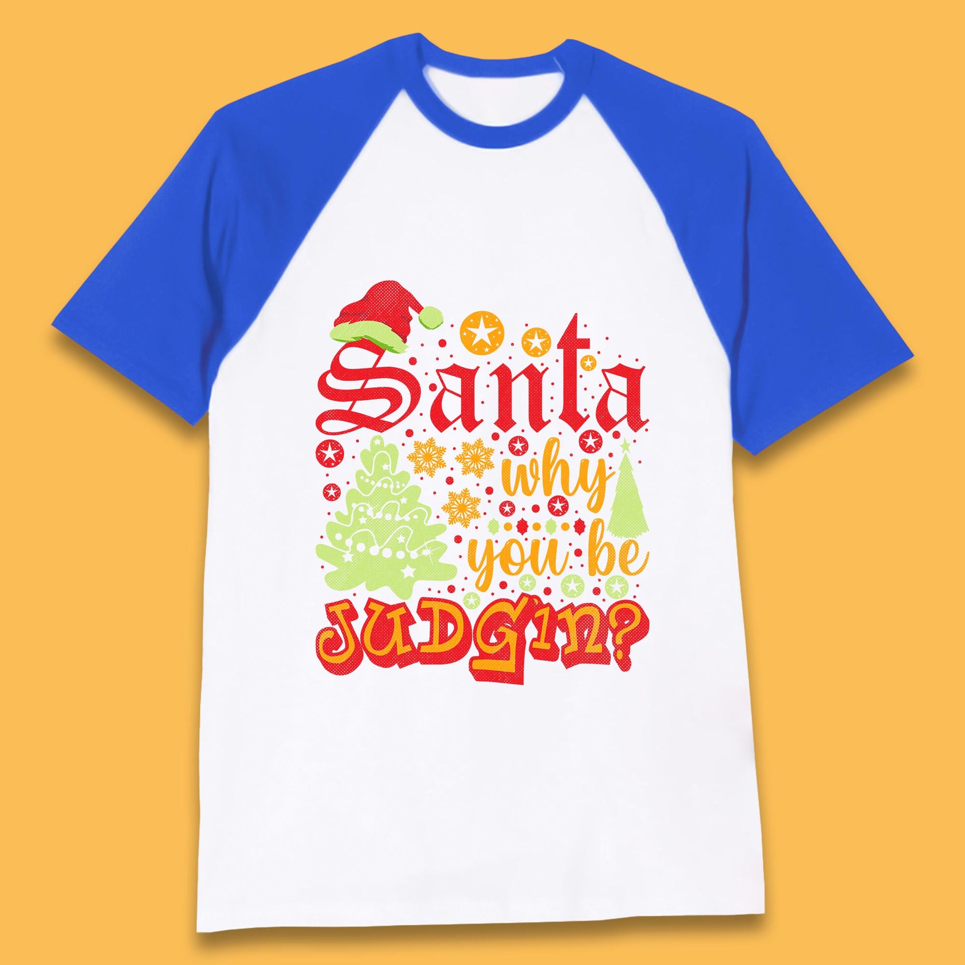 christmas santa why you be judgin funny quotes t shirt