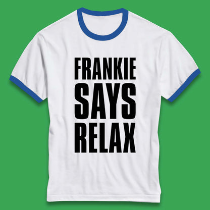 Frankie Says Relax Shirt