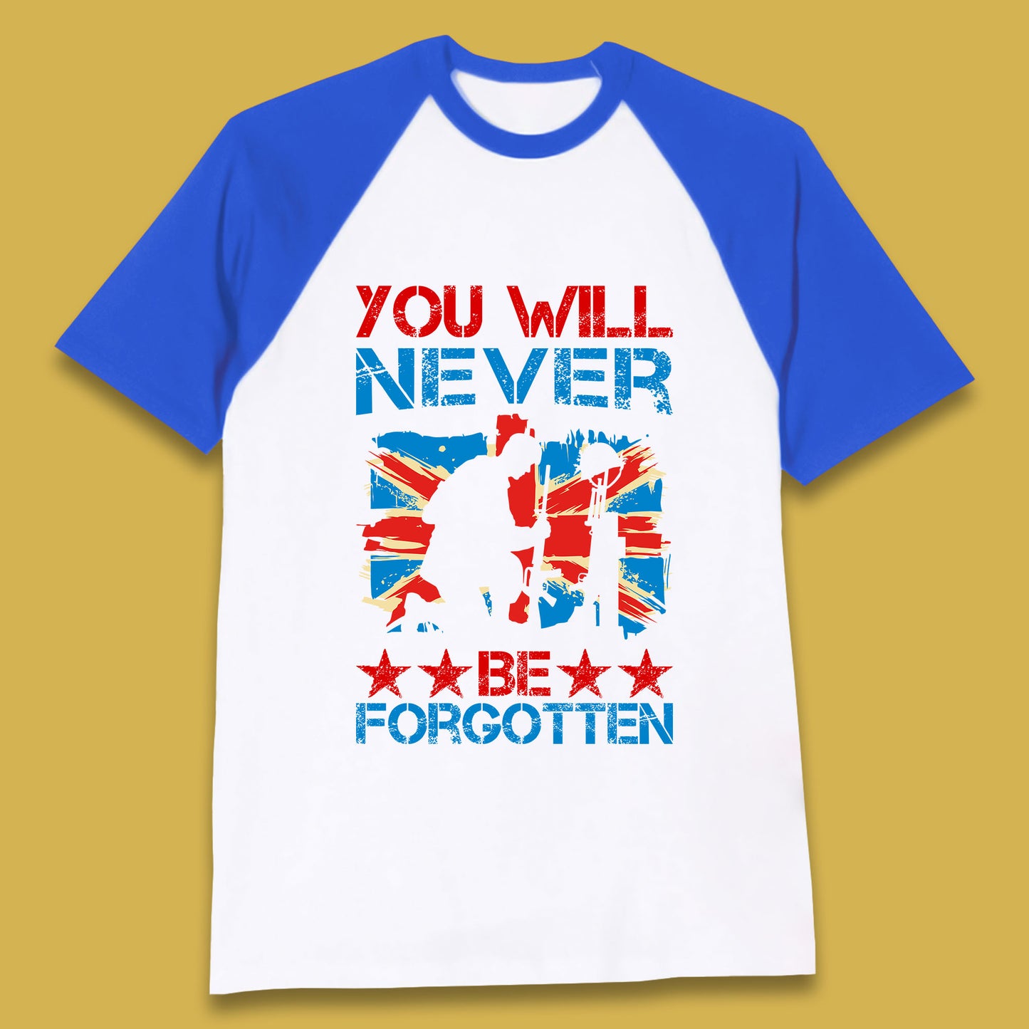 You Will Be Never Forgotten Soldier Kneeling Fallen Soldier Remembrance Day British Armed Force British Flag Patriotism Baseball T Shirt