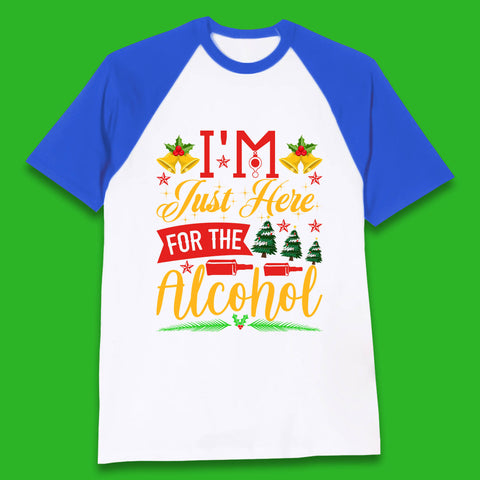 I'm Just Here For The Alcohol Christmas Drinking Party Xmas Drinking Lovers Baseball T Shirt