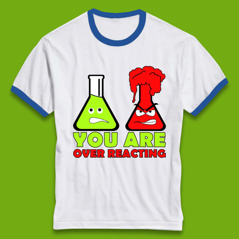 You Are Over Reacting Creepy Face Flask Funny Meme Chemistry Lovers Ringer T Shirt