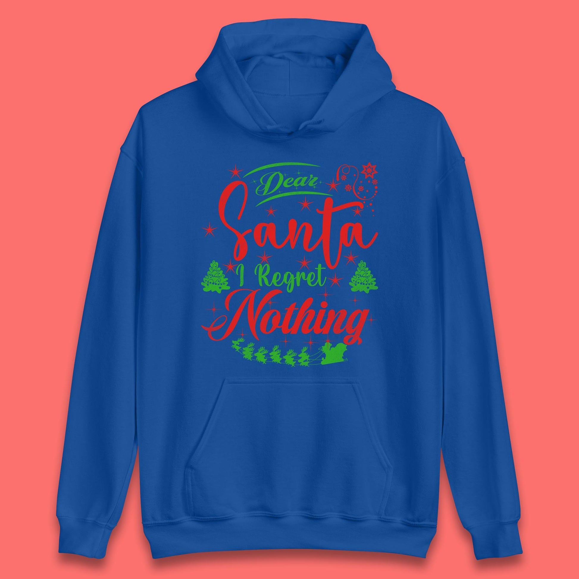 dear santa i regret nothing hoodie