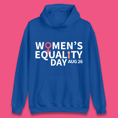 Women Equality Day Aug 26th Girls Power Female Support Women Rights Empowerment Unisex Hoodie
