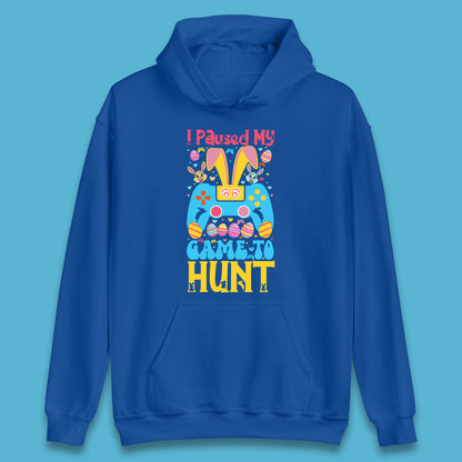 I Paused My Game To Hunt Unisex Hoodie