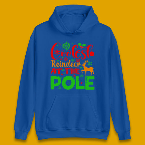 Coolest Reindeer At The Pole Merry Christmas Winter Holiday Xmas Quote Unisex Hoodie