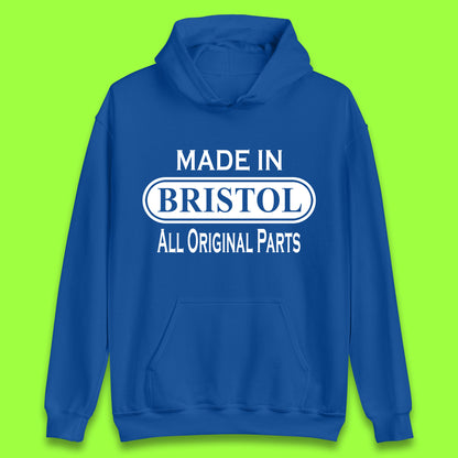 Made In Bristol All Original Parts Vintage Retro Birthday City in South West England Gift Unisex Hoodie