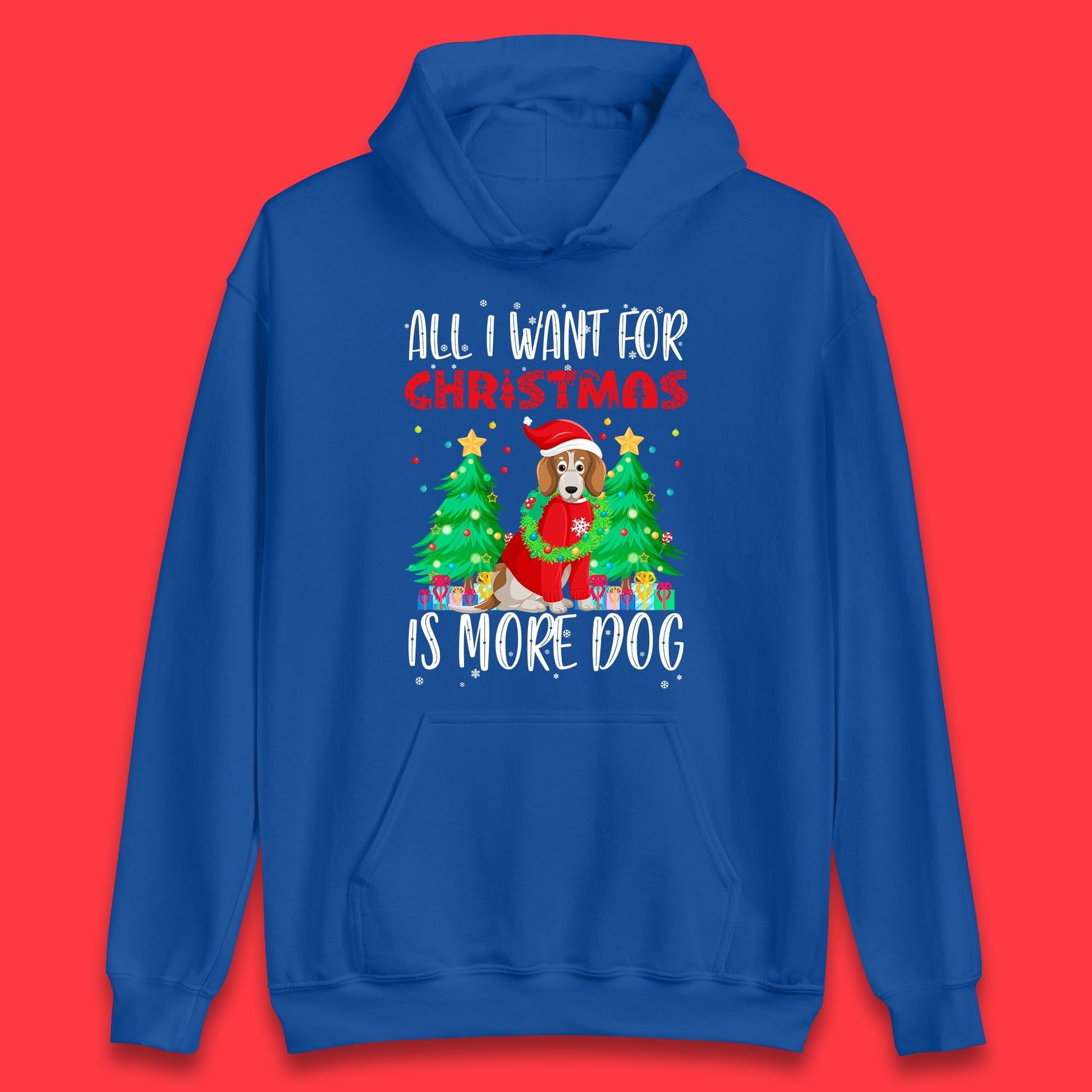 all i want for christmas is more dog hoodie