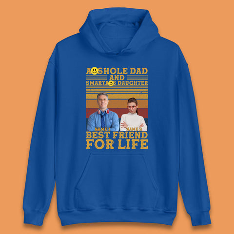 Personalised Asshole Dad And Smartass Daughter Unisex Hoodie