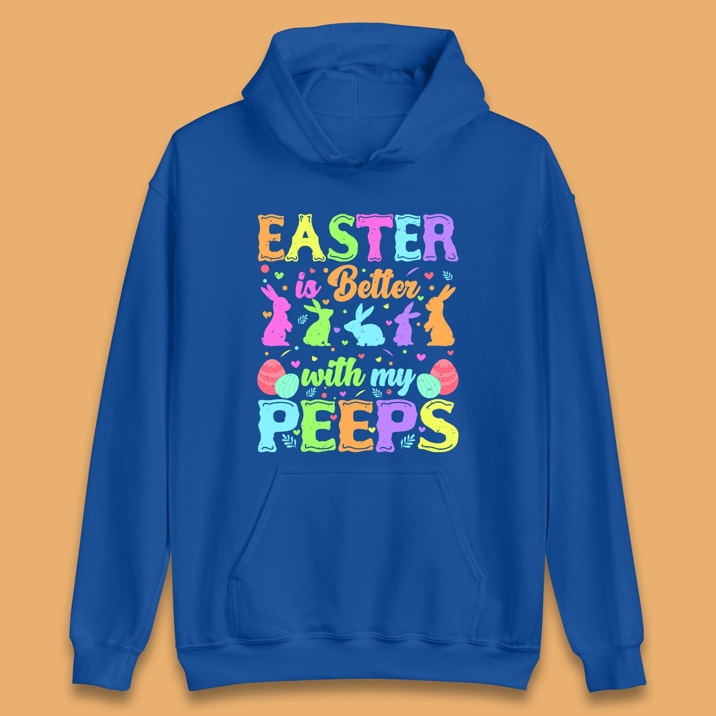 Easter Better With My Peeps Unisex Hoodie