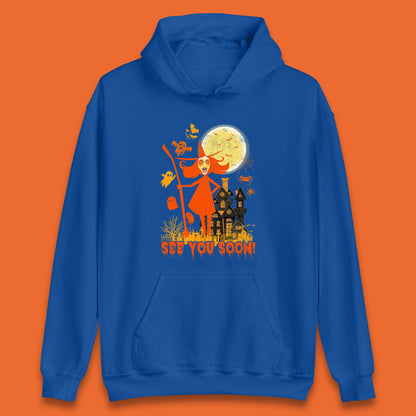 See You Soon Halloween Witch With Broom Horror Scary Haunted House Unisex Hoodie