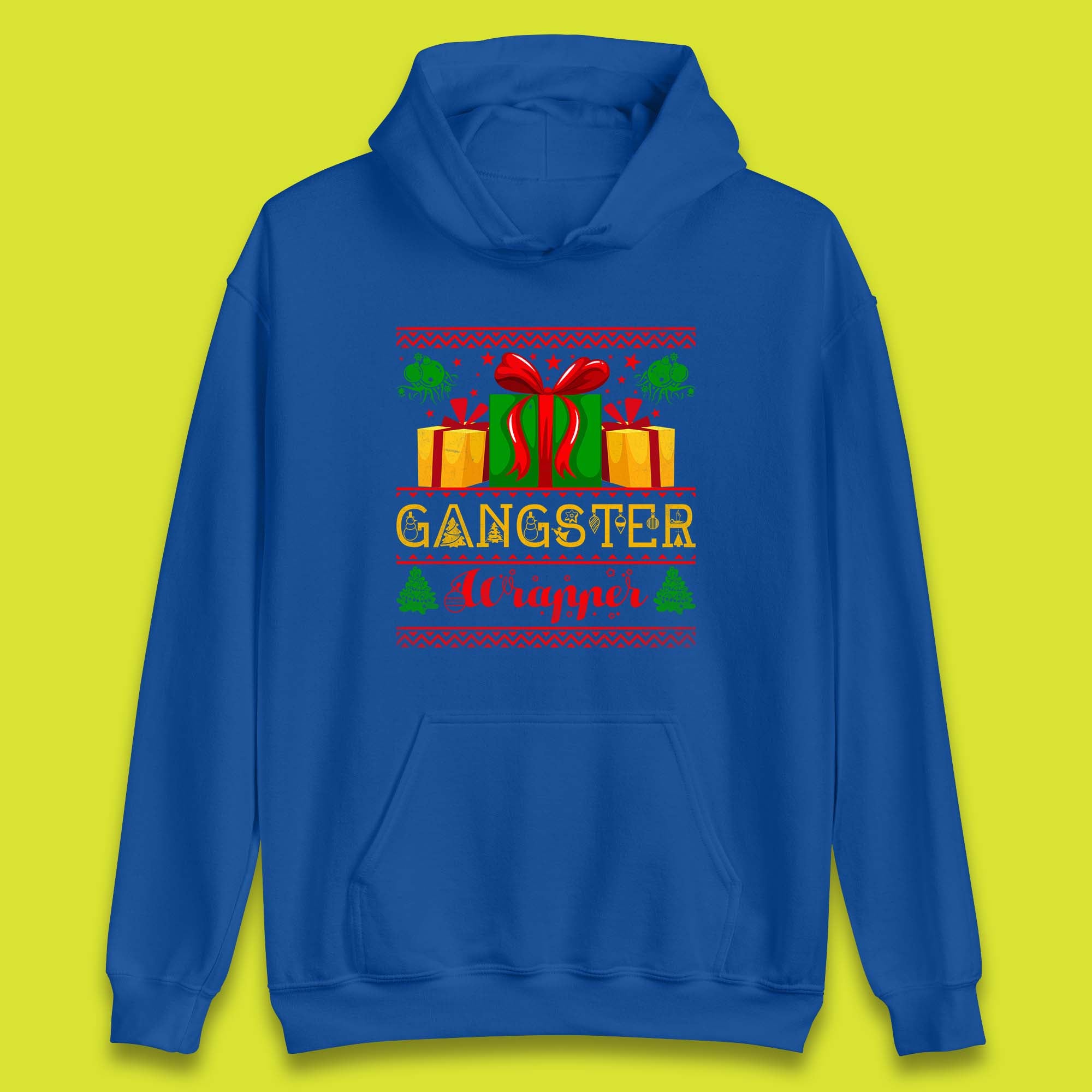 Gangster Wrapper Christmas Gangster Wrappa Funny Xmas Gift Wrapping Unisex Hoodie