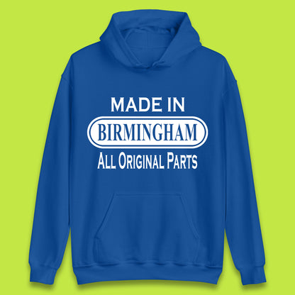 Made In Birmingham All Original Parts Vintage Retro Birthday City In England Gift Unisex Hoodie