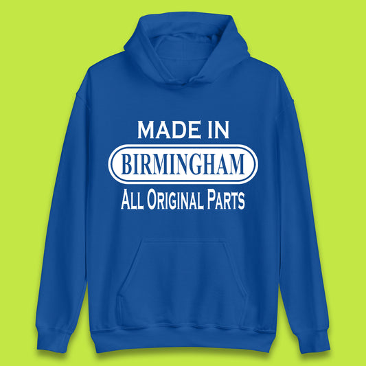 Made In Birmingham All Original Parts Vintage Retro Birthday City In England Gift Unisex Hoodie