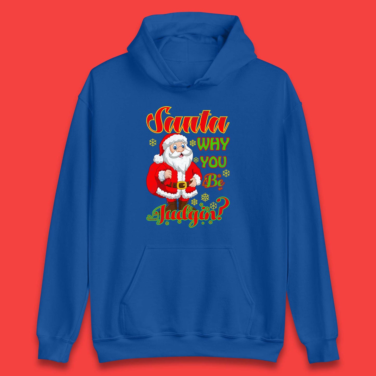 santa why you be judgin hoodie