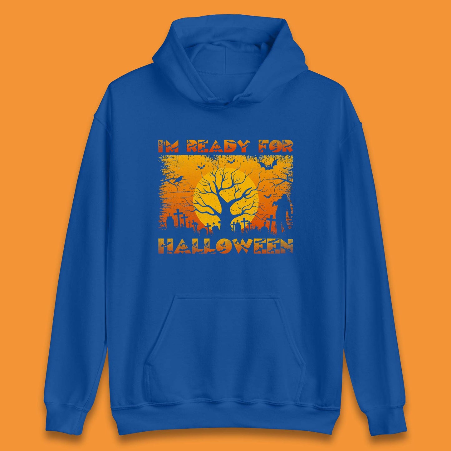 I'm Ready For Halloween Horror Scary Halloween Zombie Graveyards With Dead Tree Unisex Hoodie