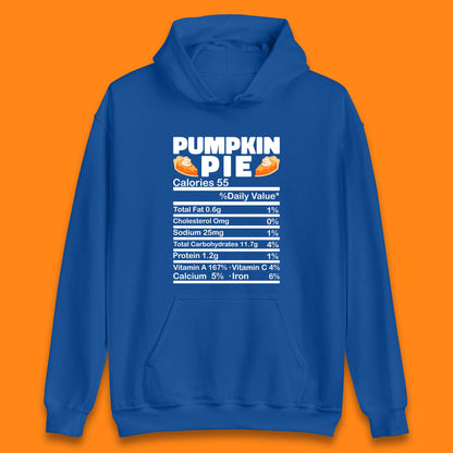 Pumpkin Pie Calories 55% Daily Value Thanksgiving Food Calories Funny Nutrition Facts Unisex Hoodie