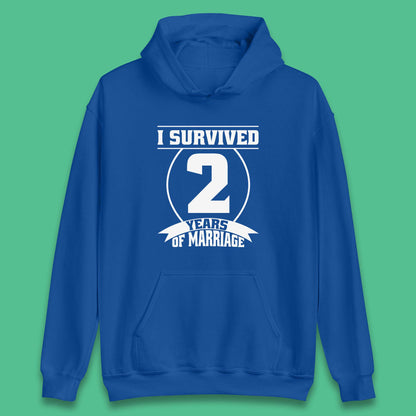 I Survived 2 Years Of Marriage Couples Celebrating 2nd Wedding Anniversary Gift Unisex Hoodie