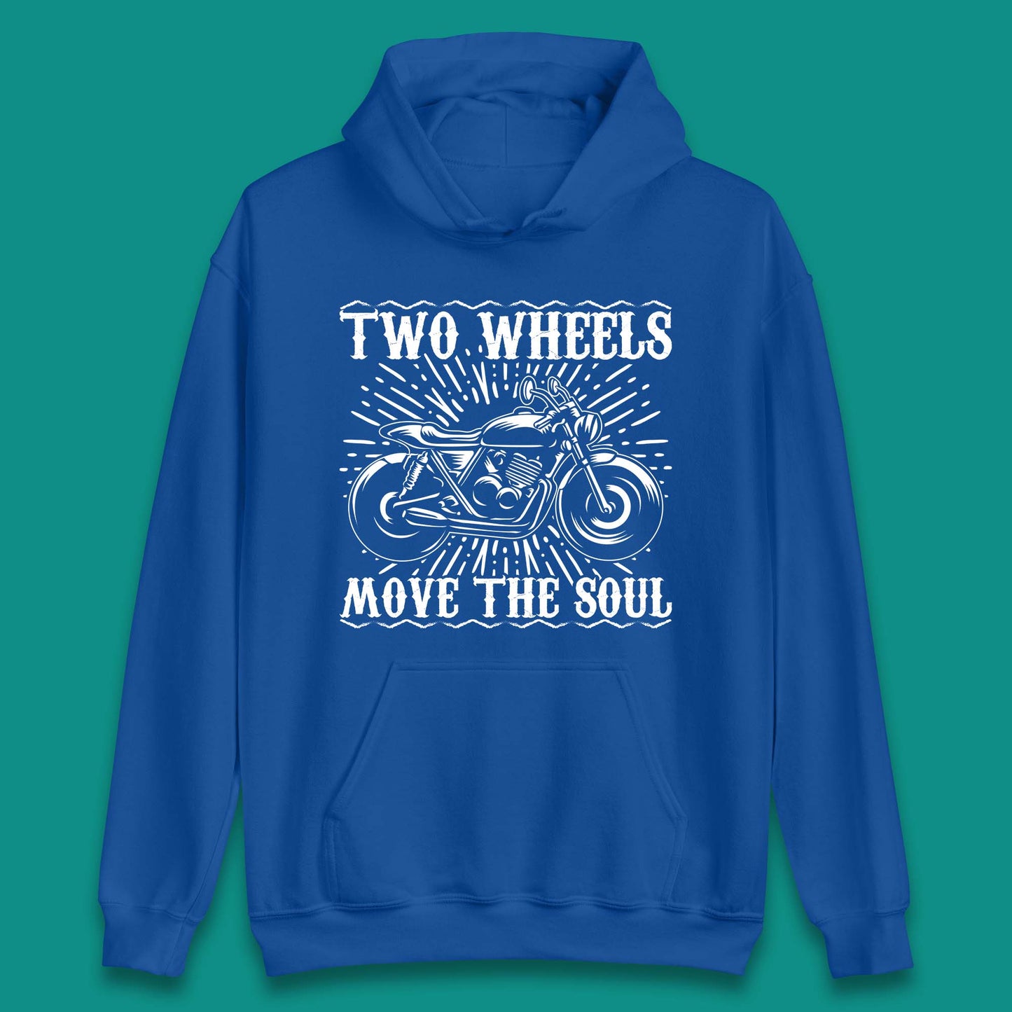Two Wheels Move The Soul Unisex Hoodie