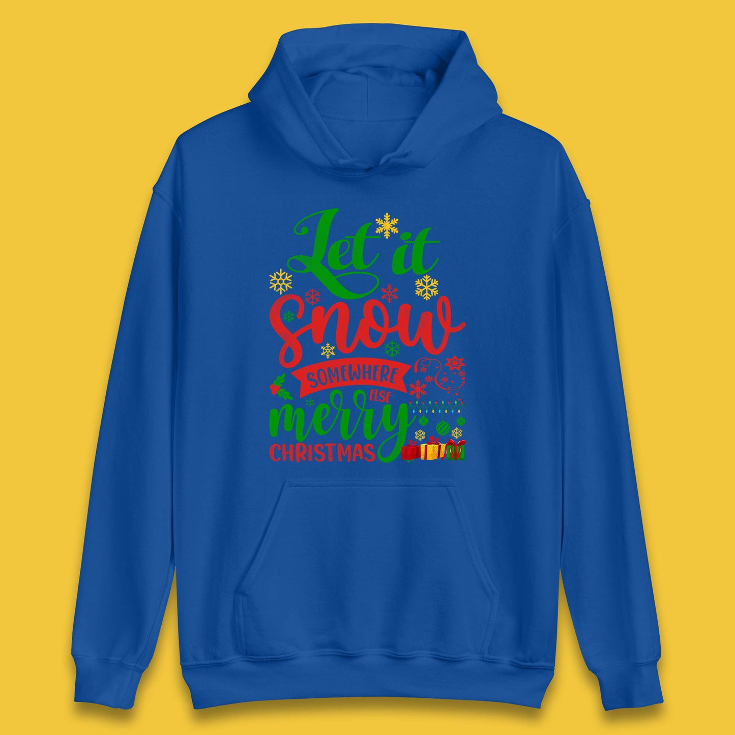 let it snow somewhere else christmas hoodie
