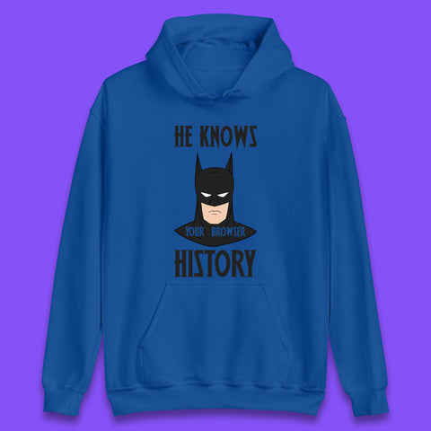 Batman He Knows Your Browser History DC Comics Superhero Comic Book Character Unisex Hoodie
