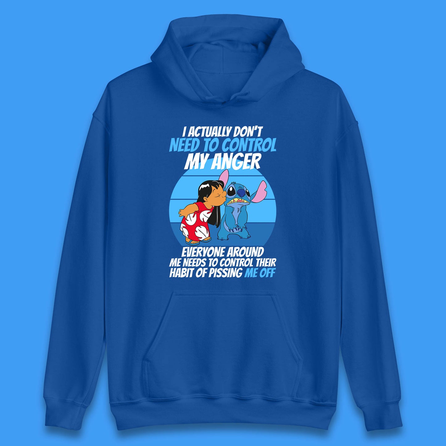 I Actually Need To Control My Anger Everyone Around My Need To Control Their Habit Of Pissing Me Off Lilo Kissing Stitch Unisex Hoodie