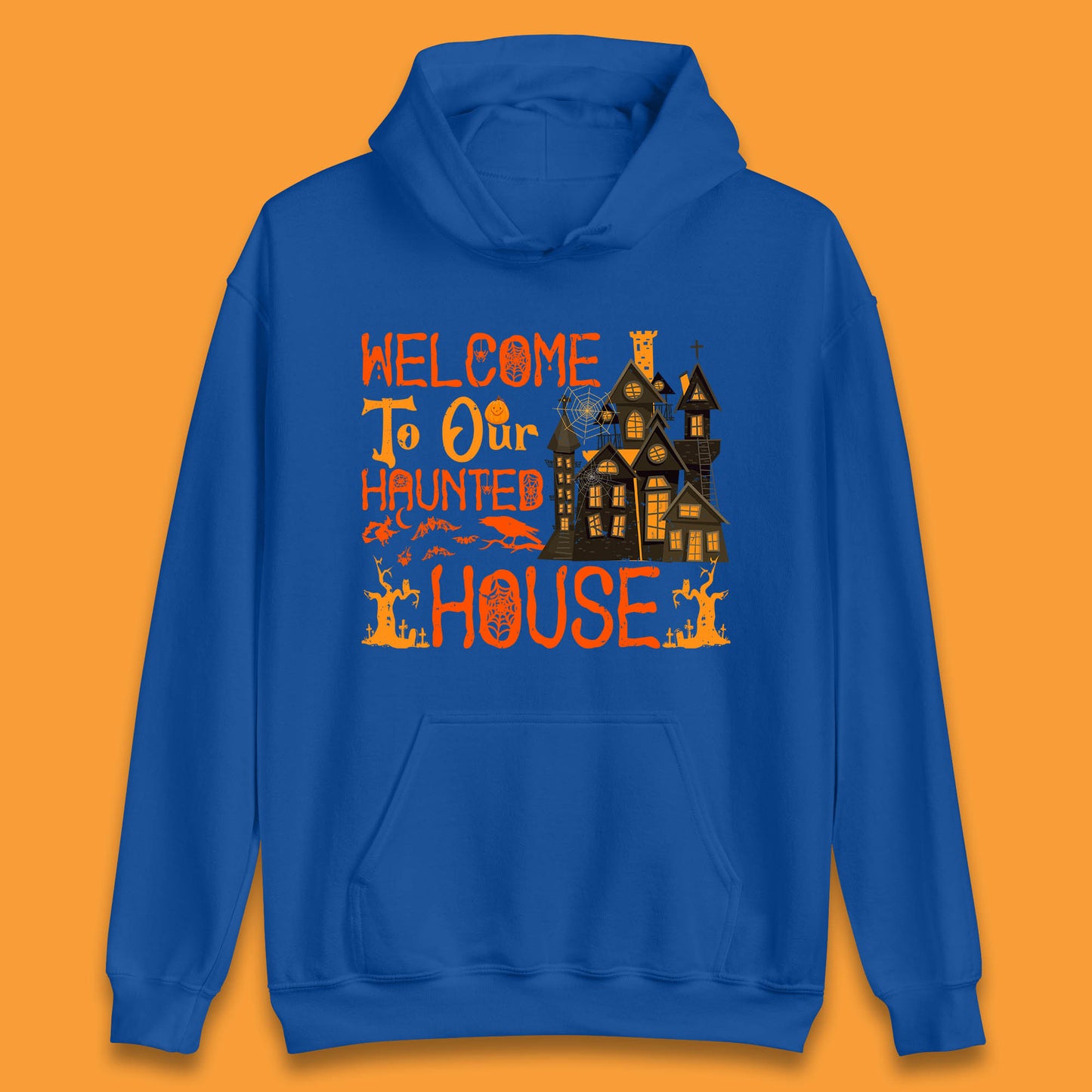 Welcome To Our Haunted House Halloween Horror Scary Spooky House Unisex Hoodie