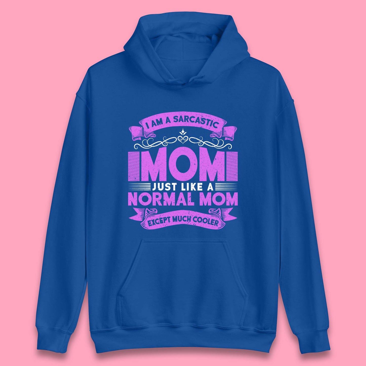 Sarcastic Mom Unisex Hoodie