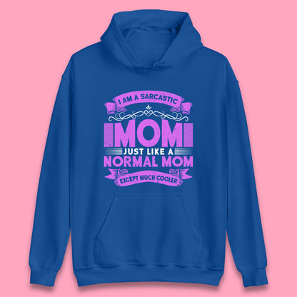 Sarcastic Mom Unisex Hoodie