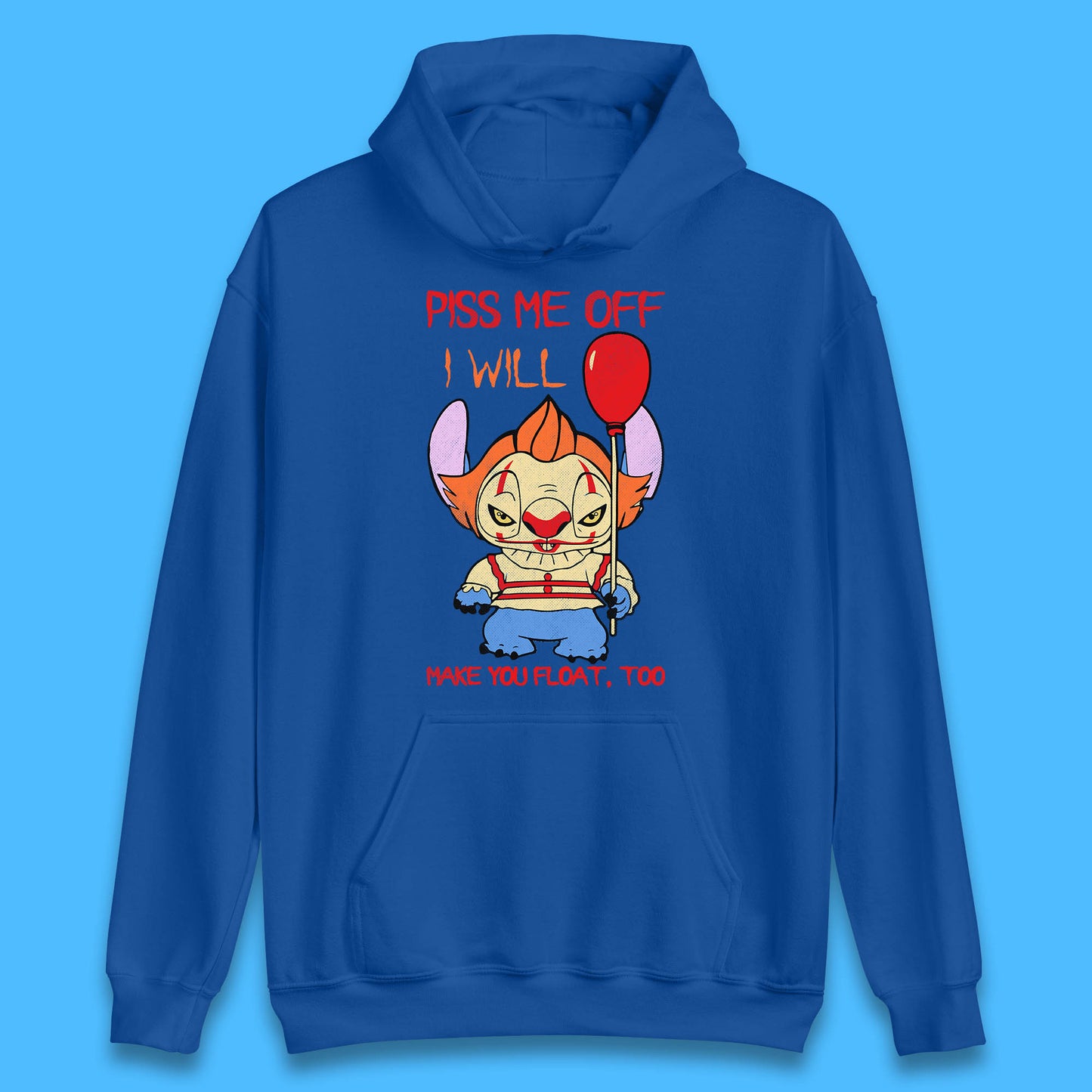 Piss Me Off I Will Make You Float, Too Halloween IT Pennywise Clown & Disney Stitch Movie Mashup Parody Unisex Hoodie