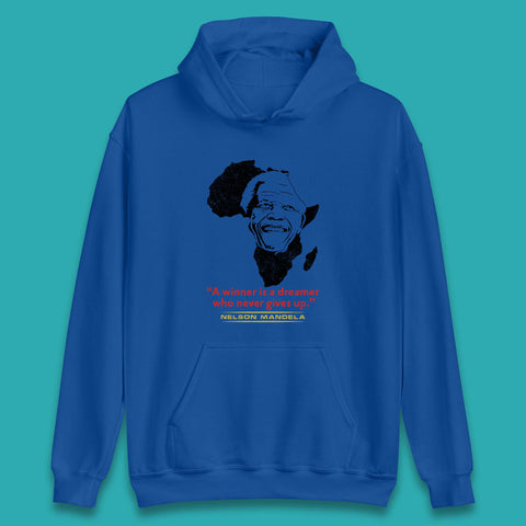 A Winner Is A Dreamer Who Never Give Up Nelson Mandela Famous Inspirational Quote Unisex Hoodie
